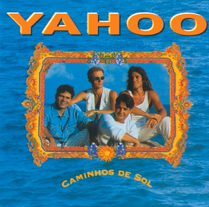Caminhos De Sol - Banda Yahoo