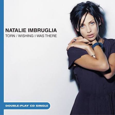 Torn - Natalie Imbruglia
